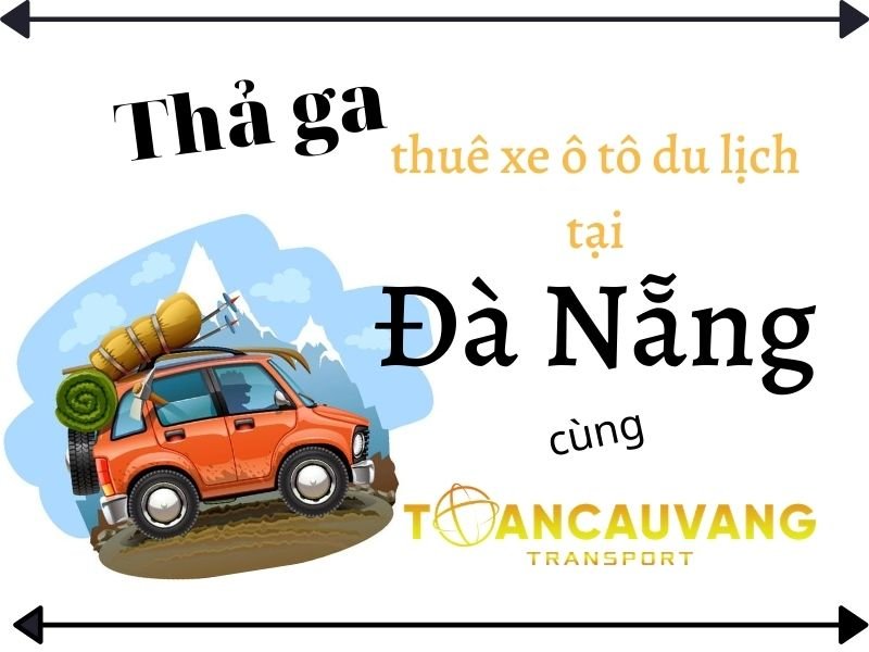 Thuê xe ô tô du lịch tại Đà Nẵng giá rẻ