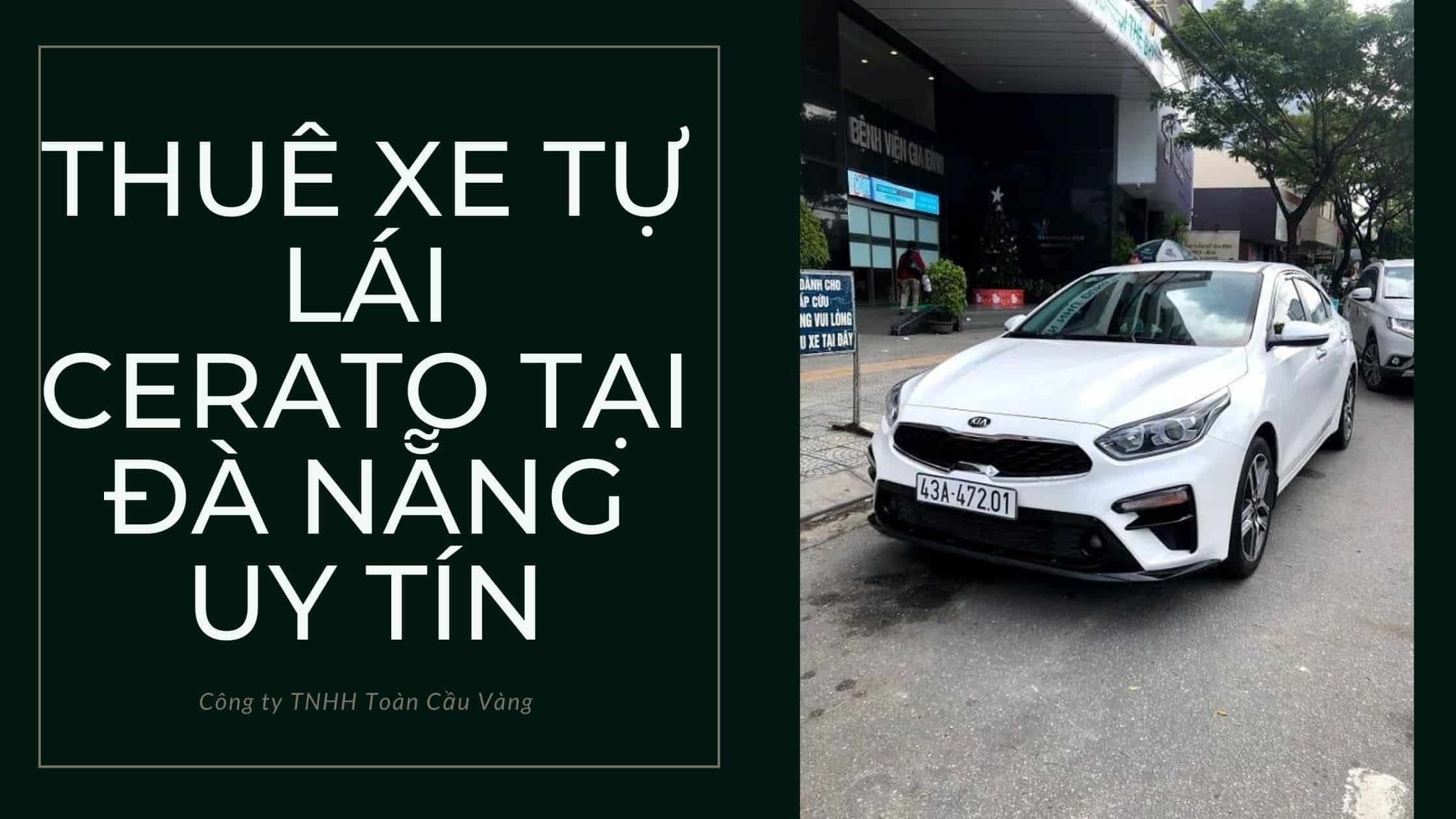 Thuê xe tự lái Cerato Đà Nẵng giá bao nhiêu?