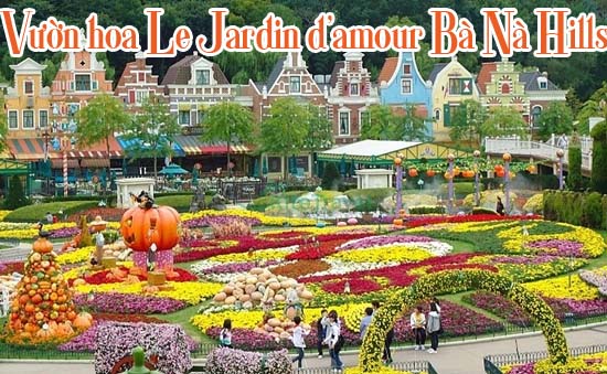 Vườn hoa Le Jardin d’amour Bà Nà Hills