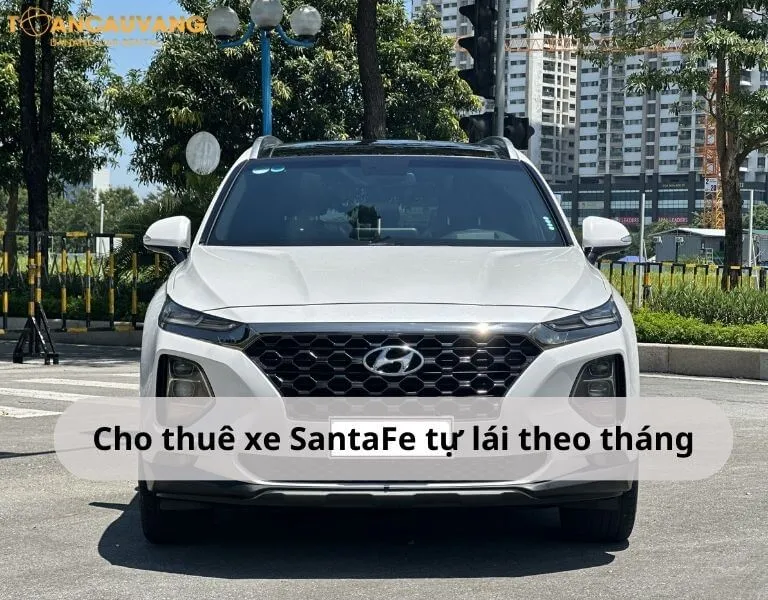 Dịch vụ cho thuê xe Hyundai Santafe theo tháng