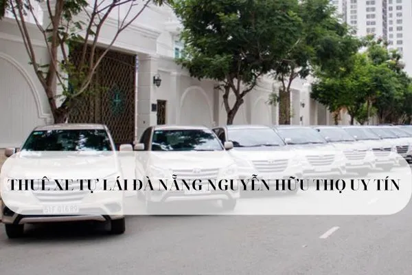 Toàn Cầu Vàng cho thuê xe tự lái Đà Nẵng Nguyễn Hữu Thọ