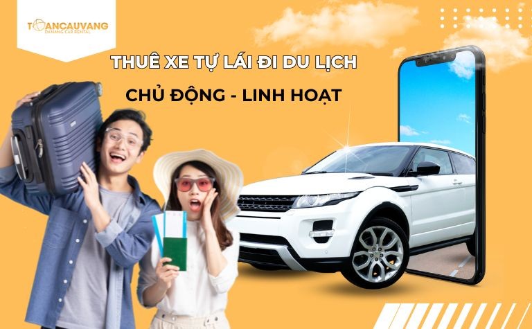 Thuê xe tự lái đi du lịch – 4 chỗ, 5 chỗ, 7 chỗ, bán tải