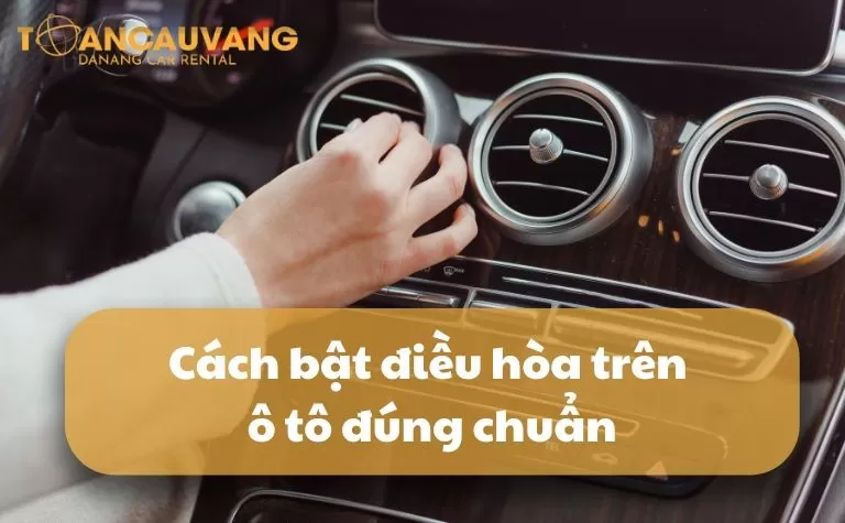cach-bat-dieu-hoa-tren-o-to-dung-chuan